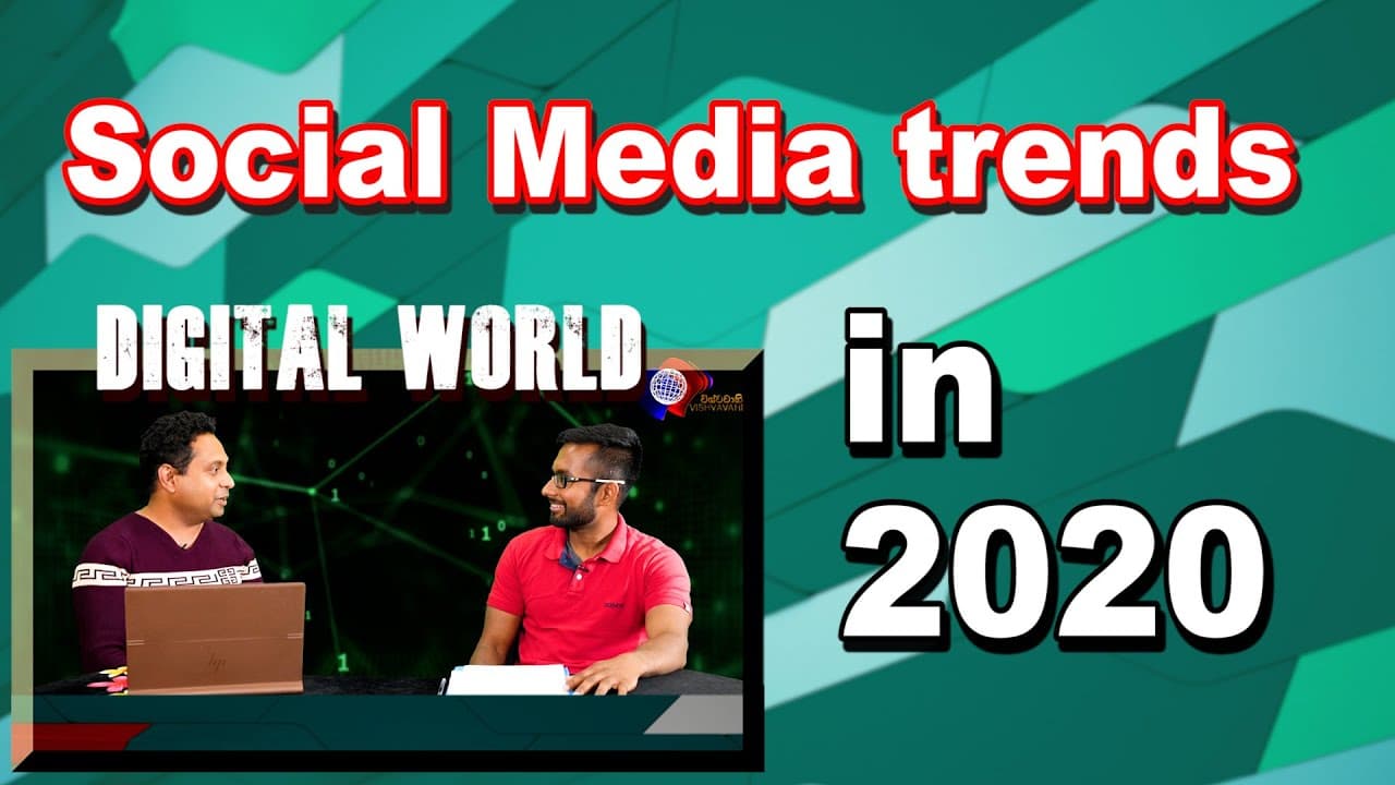 Social Media Trends in 2020 | Digital World with Dhanuka & Vidura